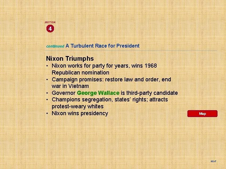 SECTION 4 continued A Turbulent Race for President Nixon Triumphs • Nixon works for