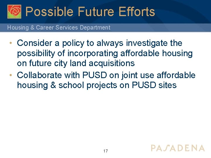 Possible Future Efforts Housing & Career Services Department • Consider a policy to always