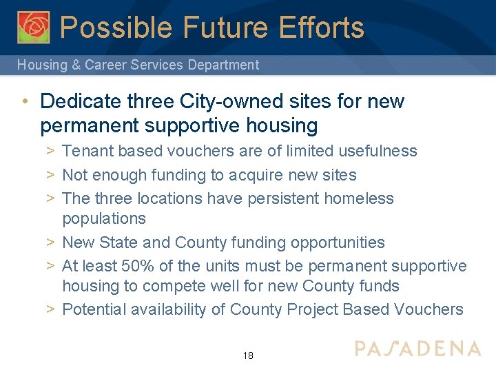 Possible Future Efforts Housing & Career Services Department • Dedicate three City-owned sites for