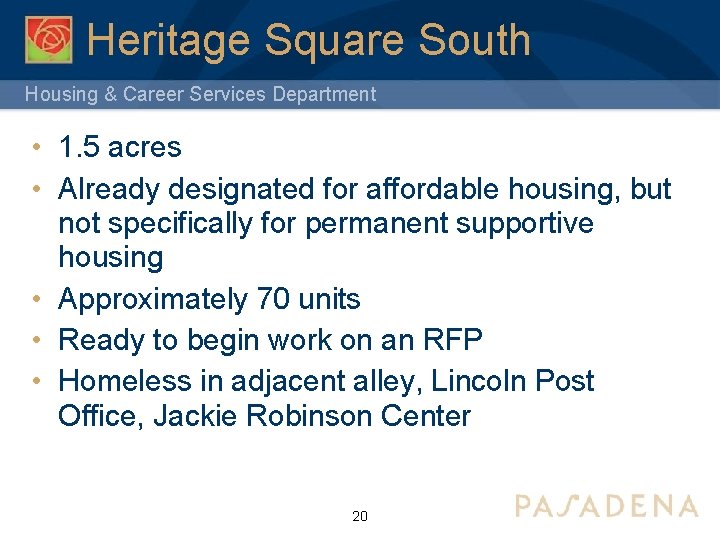Heritage Square South Housing & Career Services Department • 1. 5 acres • Already