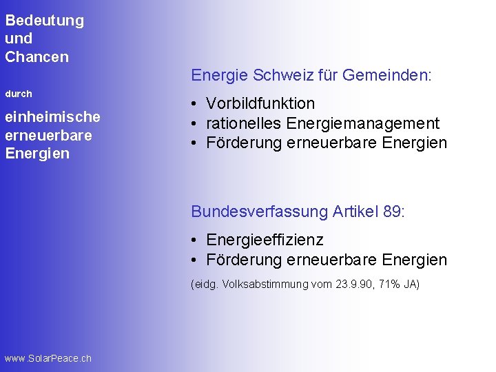 Bedeutung und Chancen Energie Schweiz für Gemeinden: durch einheimische erneuerbare Energien • Vorbildfunktion •