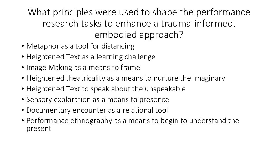 What principles were used to shape the performance research tasks to enhance a trauma-informed,