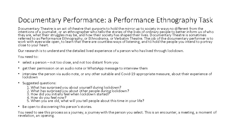 Documentary Performance: a Performance Ethnography Task Documentary Theatre is an act of theatre that