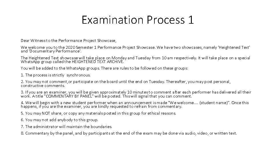 Examination Process 1 Dear Witness to the Performance Project Showcase, We welcome you to