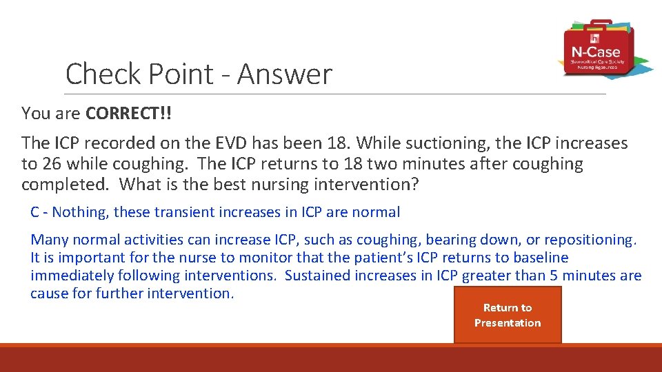 Check Point - Answer You are CORRECT!! The ICP recorded on the EVD has