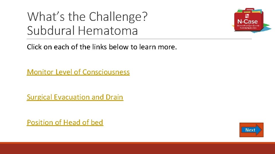 What’s the Challenge? Subdural Hematoma Click on each of the links below to learn