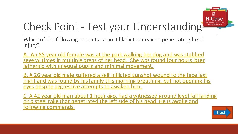 Check Point - Test your Understanding Which of the following patients is most likely