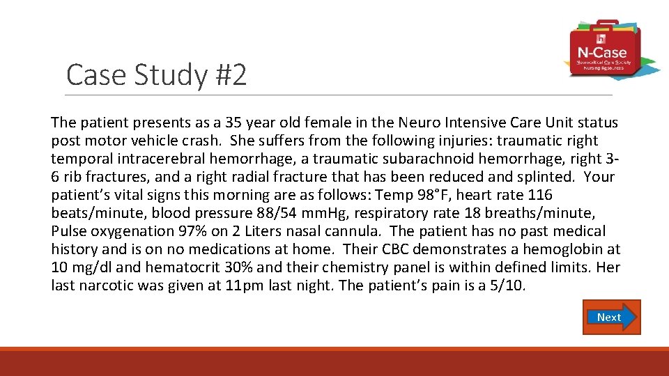 Case Study #2 The patient presents as a 35 year old female in the