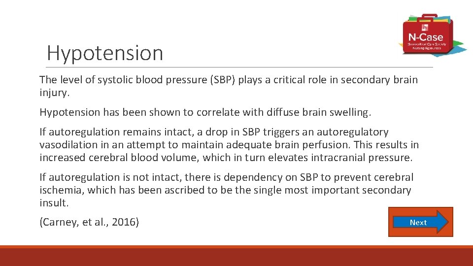 Hypotension The level of systolic blood pressure (SBP) plays a critical role in secondary
