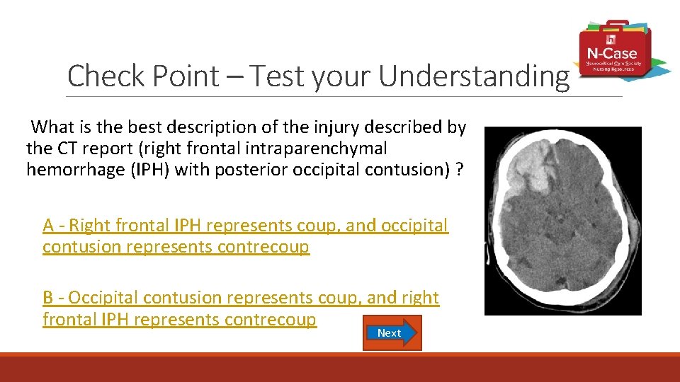 Check Point – Test your Understanding What is the best description of the injury
