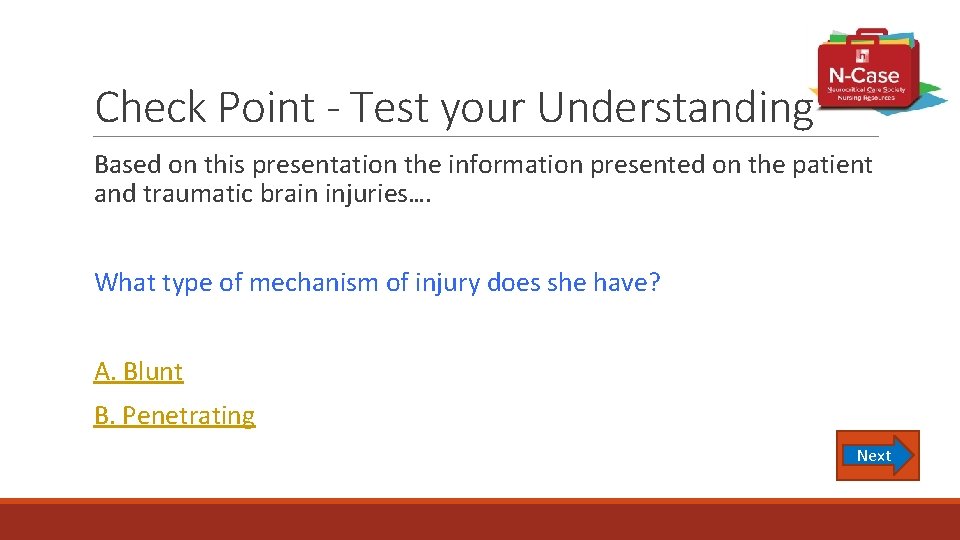 Check Point - Test your Understanding Based on this presentation the information presented on