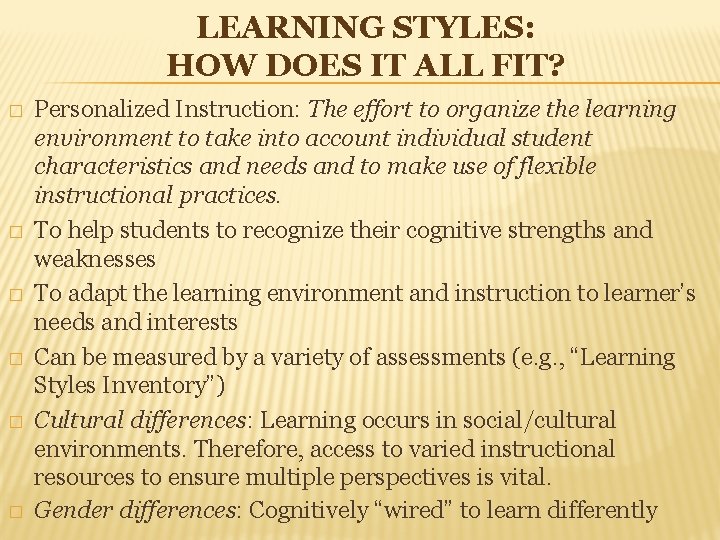 LEARNING STYLES: HOW DOES IT ALL FIT? � � � Personalized Instruction: The effort