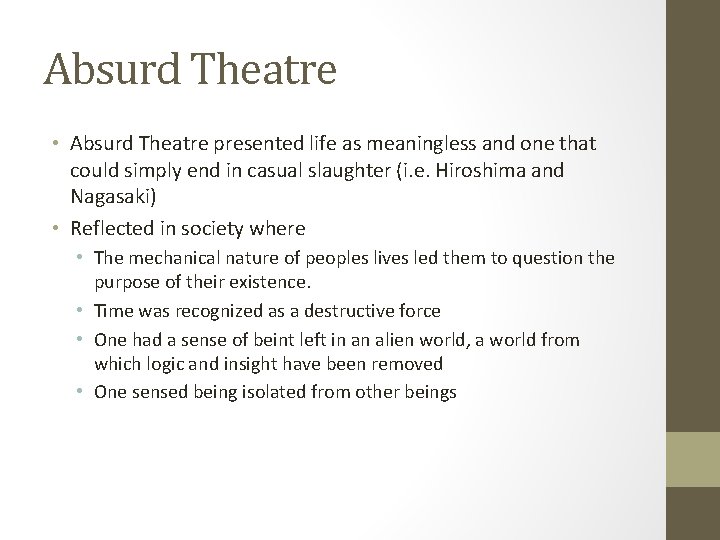 Absurd Theatre • Absurd Theatre presented life as meaningless and one that could simply