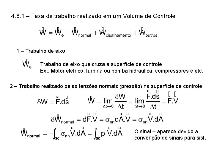 4. 8. 1 – Taxa de trabalho realizado em um Volume de Controle 1