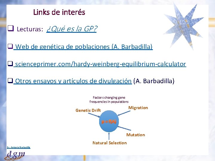 Links de interés q Lecturas: ¿Qué es la GP? q Web de genética de