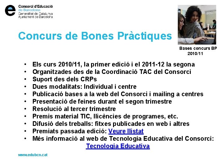 Concurs de Bones Pràctiques Bases concurs BP 2010/11 • • • Els curs 2010/11,