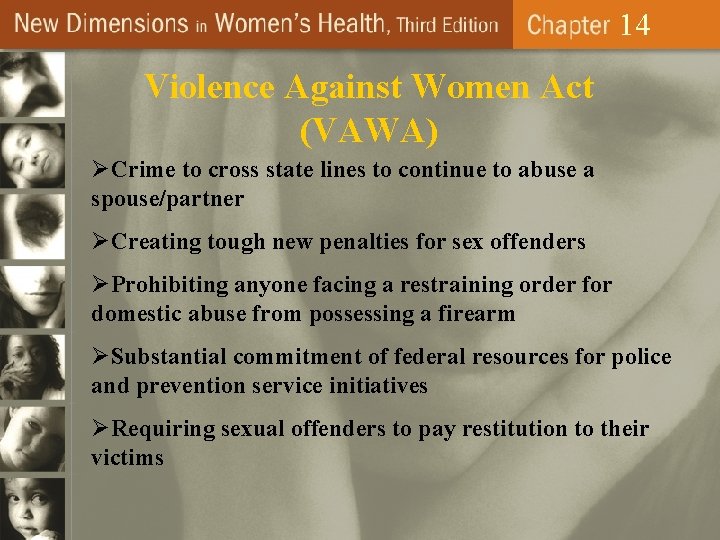 14 Violence Against Women Act (VAWA) ØCrime to cross state lines to continue to