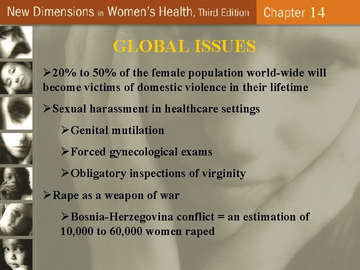 14 GLOBAL ISSUES Ø 20% to 50% of the female population world-wide will become