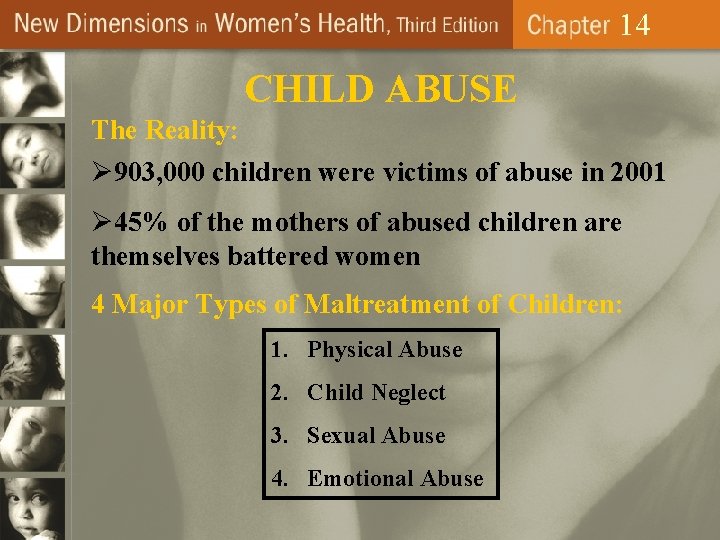 14 CHILD ABUSE The Reality: Ø 903, 000 children were victims of abuse in