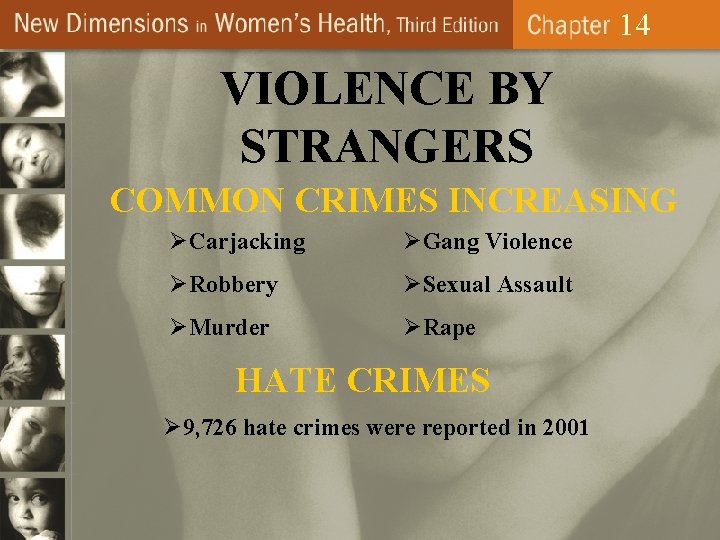 14 VIOLENCE BY STRANGERS COMMON CRIMES INCREASING ØCarjacking ØGang Violence ØRobbery ØSexual Assault ØMurder