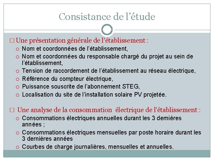 Consistance de l’étude � Une présentation générale de l’établissement : Nom et coordonnées de