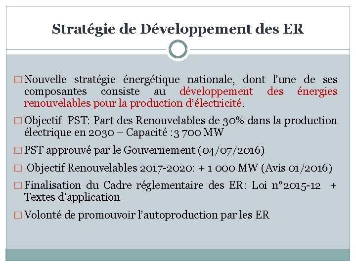 Stratégie de Développement des ER � Nouvelle stratégie énergétique nationale, dont l’une de ses