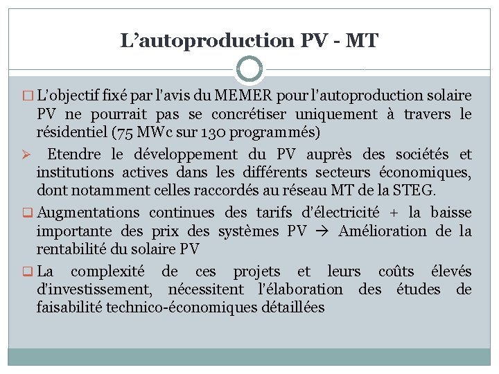 L’autoproduction PV - MT � L’objectif fixé par l’avis du MEMER pour l’autoproduction solaire