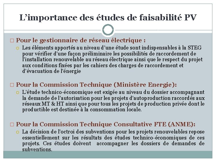 L’importance des études de faisabilité PV � Pour le gestionnaire de réseau électrique :