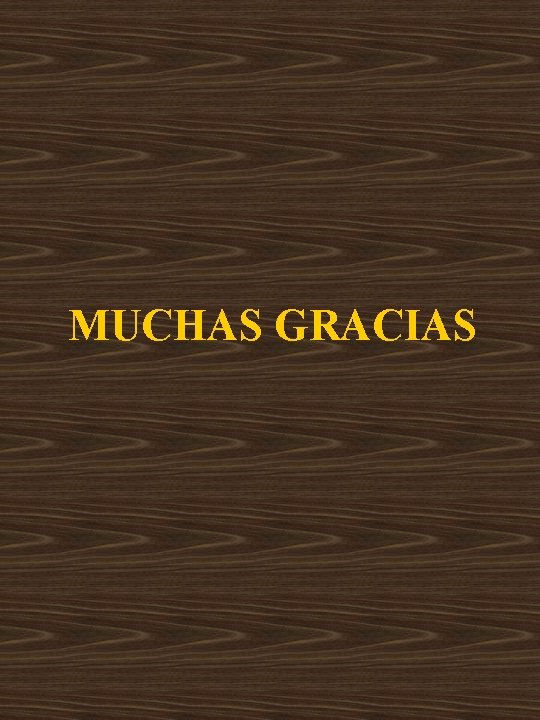 MUCHAS GRACIAS 