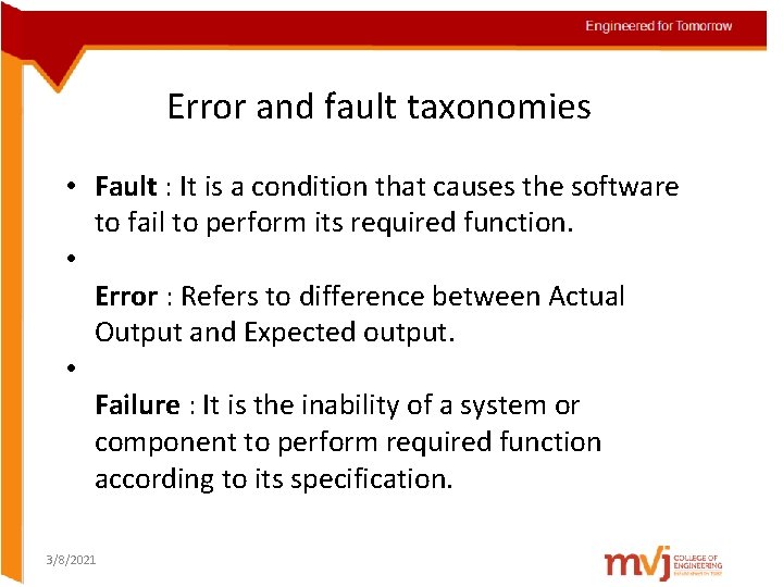  Error and fault taxonomies • Fault : It is a condition that causes