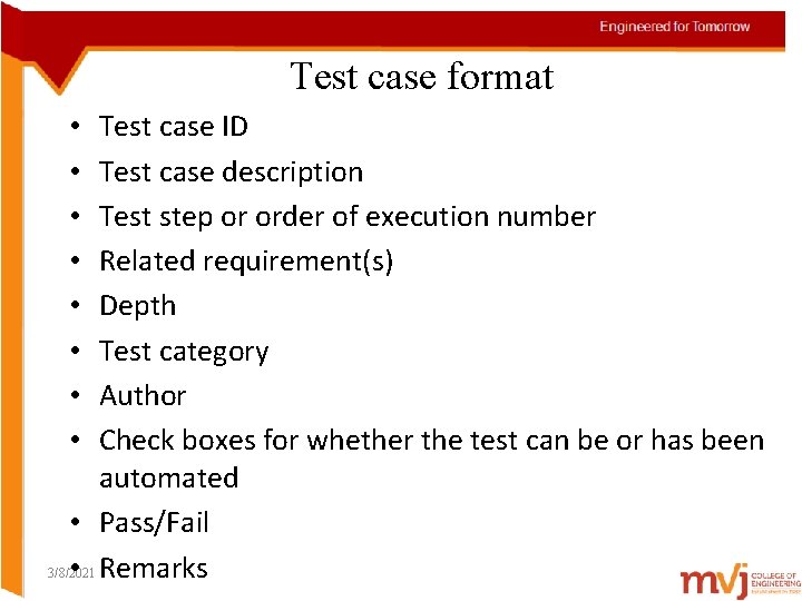Test case format Test case ID Test case description Test step or order of