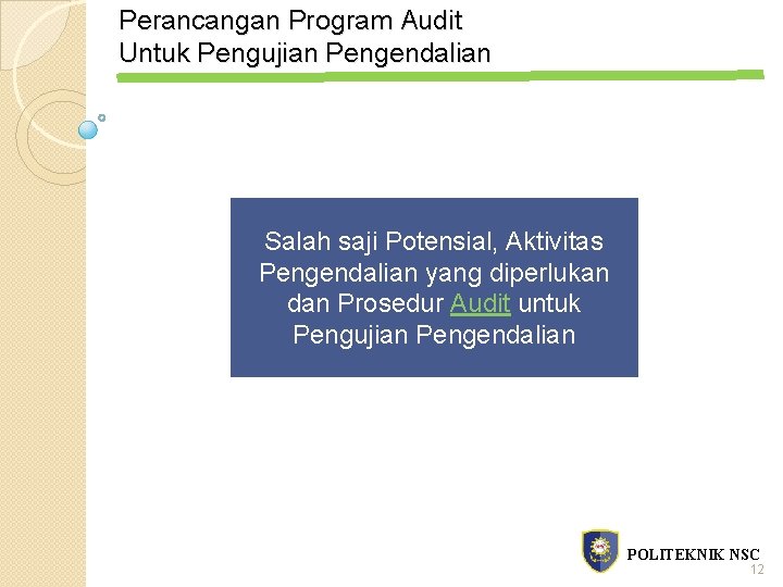 Perancangan Program Audit Untuk Pengujian Pengendalian Salah saji Potensial, Aktivitas Pengendalian yang diperlukan dan