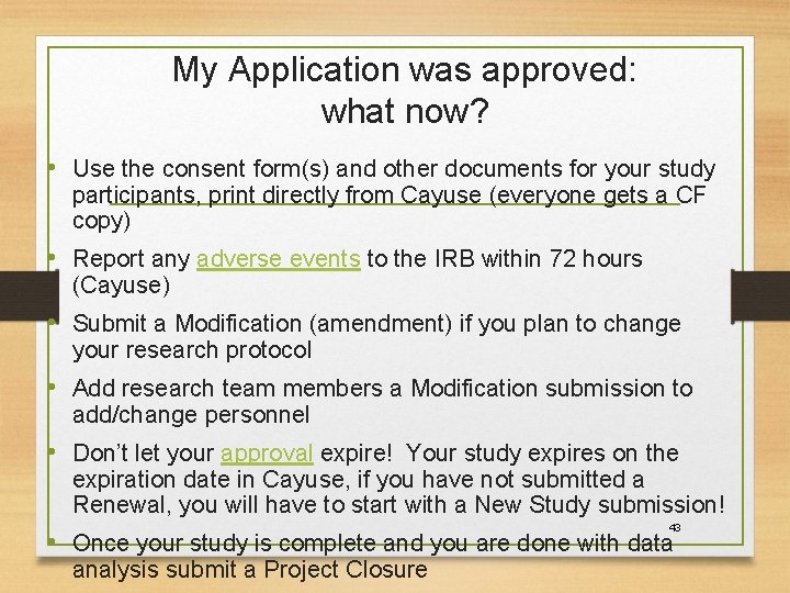 My Application was approved: what now? • Use the consent form(s) and other documents