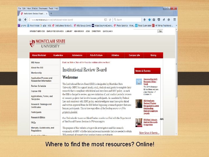44 Where to find the most resources? Online! 