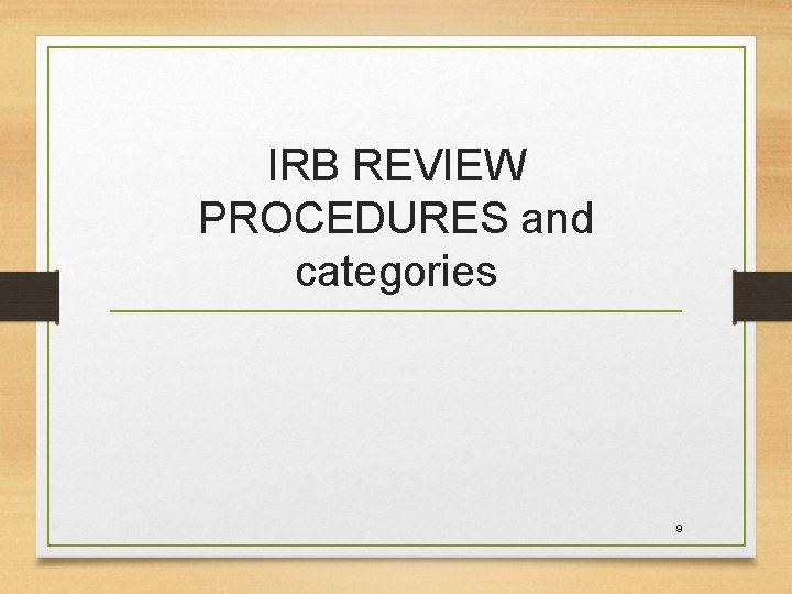 IRB REVIEW PROCEDURES and categories 9 