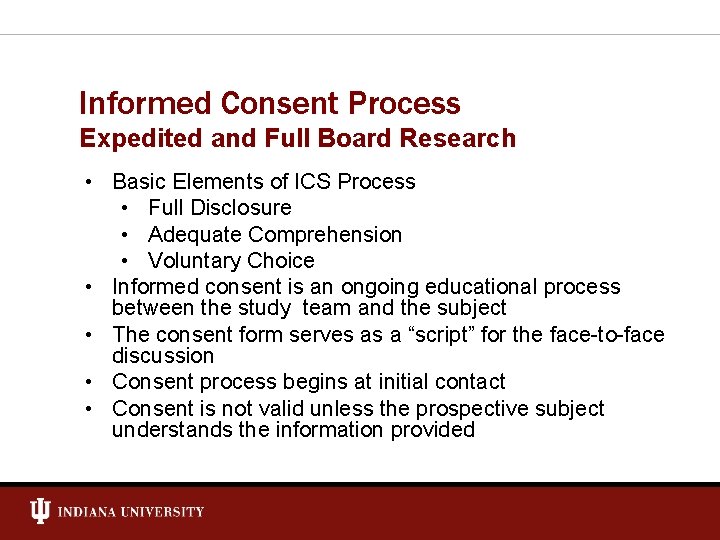 Informed Consent Process Expedited and Full Board Research • Basic Elements of ICS Process