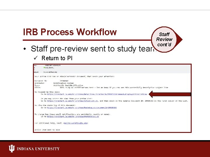 IRB Process Workflow Staff Review cont’d • Staff pre-review sent to study team ü