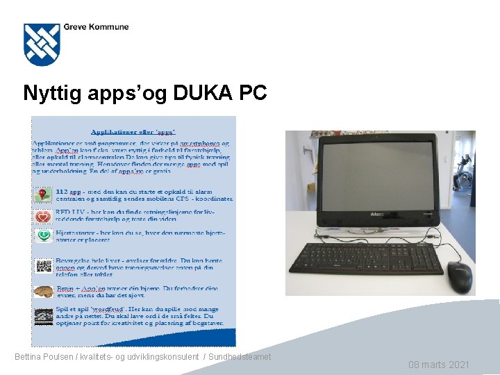Nyttig apps’og DUKA PC Bettina Poulsen / kvalitets- og udviklingskonsulent / Sundhedsteamet Side 23