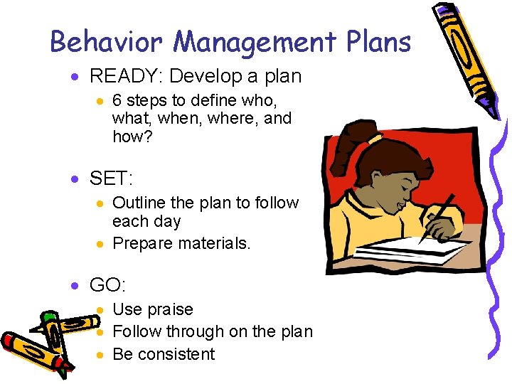 Behavior Management Plans · READY: Develop a plan · 6 steps to define who,