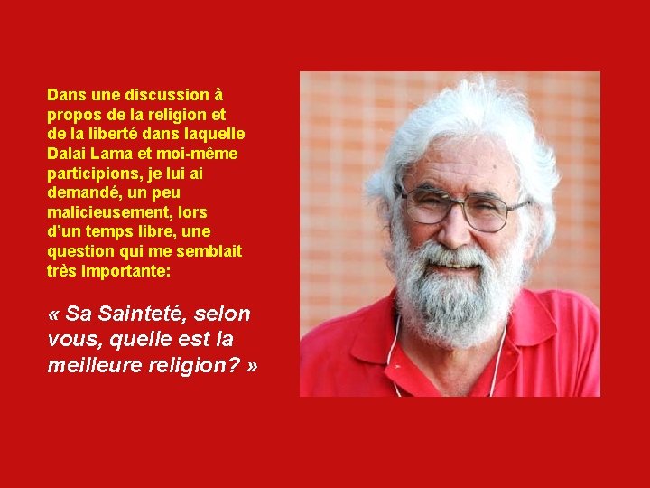 Dans une discussion à propos de la religion et de la liberté dans laquelle Dans une discussion à propos de la religion et de la liberté dans laquelle