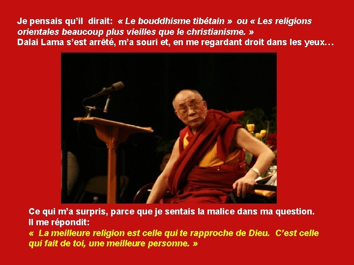Je pensais qu’il dirait: « Le bouddhisme tibétain » ou « Les religions orientales Je pensais qu’il dirait: « Le bouddhisme tibétain » ou « Les religions orientales