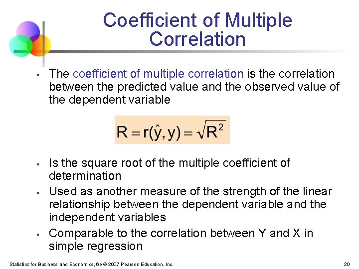 Coefficient of Multiple Correlation § § The coefficient of multiple correlation is the correlation