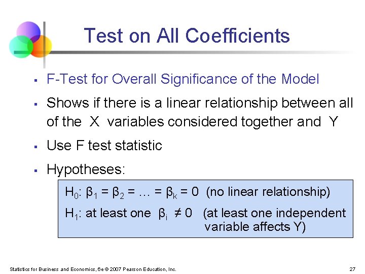 Test on All Coefficients § § F-Test for Overall Significance of the Model Shows