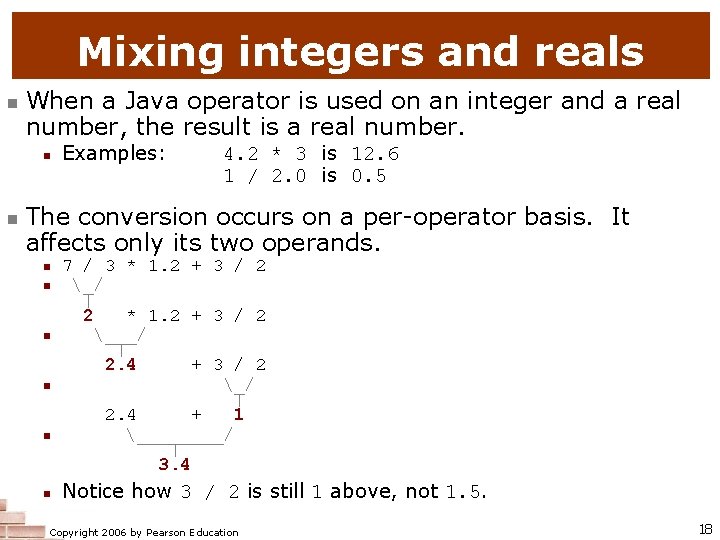 Mixing integers and reals n When a Java operator is used on an integer