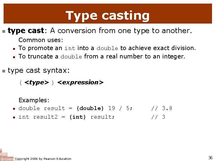 Type casting n type cast: A conversion from one type to another. n n