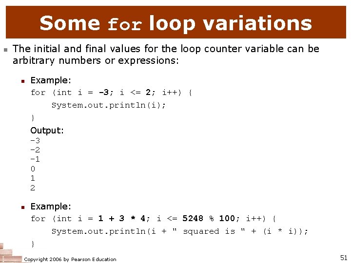 Some for loop variations n The initial and final values for the loop counter