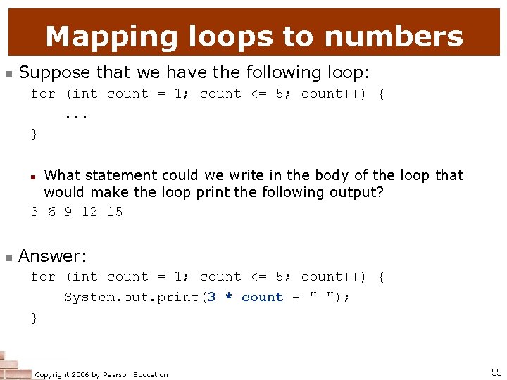 Mapping loops to numbers n Suppose that we have the following loop: for (int