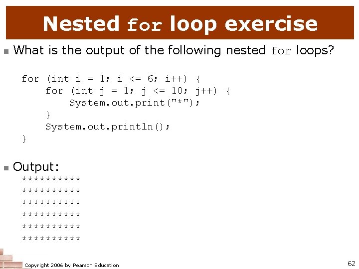 Nested for loop exercise n What is the output of the following nested for