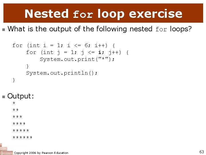 Nested for loop exercise n What is the output of the following nested for