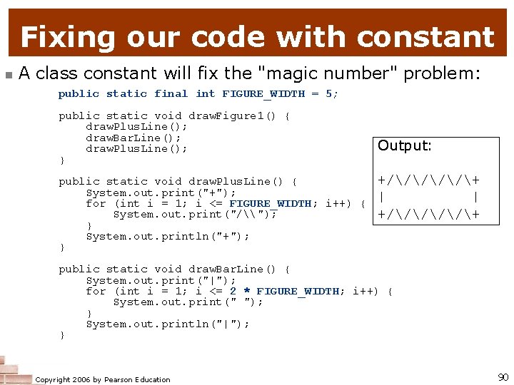 Fixing our code with constant n A class constant will fix the "magic number"